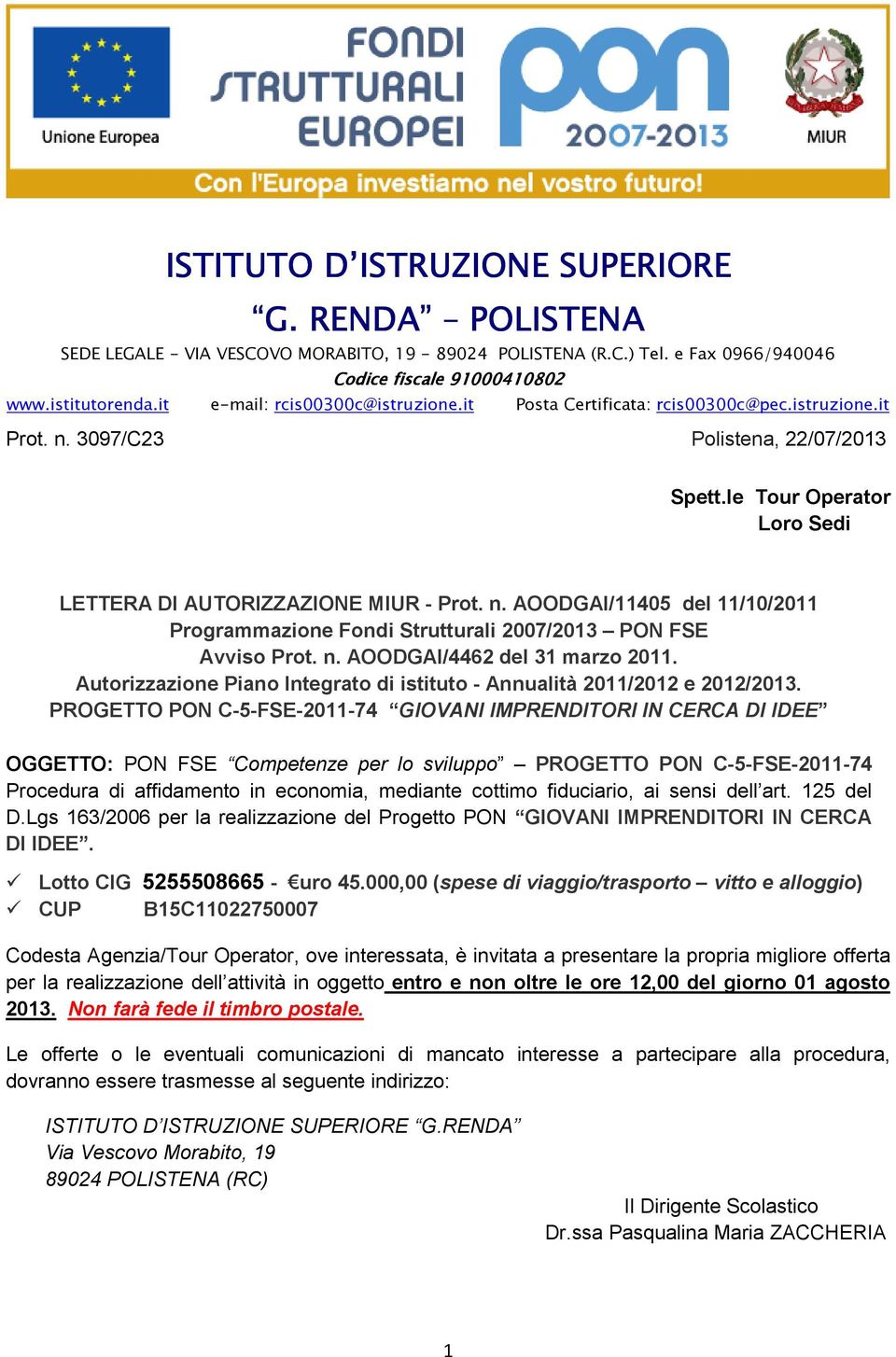 n. AOODGAI/4462 del 31 marzo 2011. Autorizzazione Piano Integrato di istituto - Annualità 2011/2012 e 2012/2013.