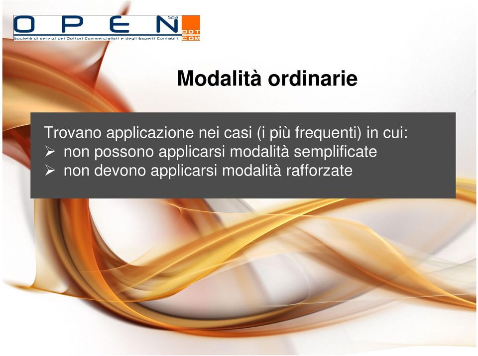 possono applicarsi modalità semplificate