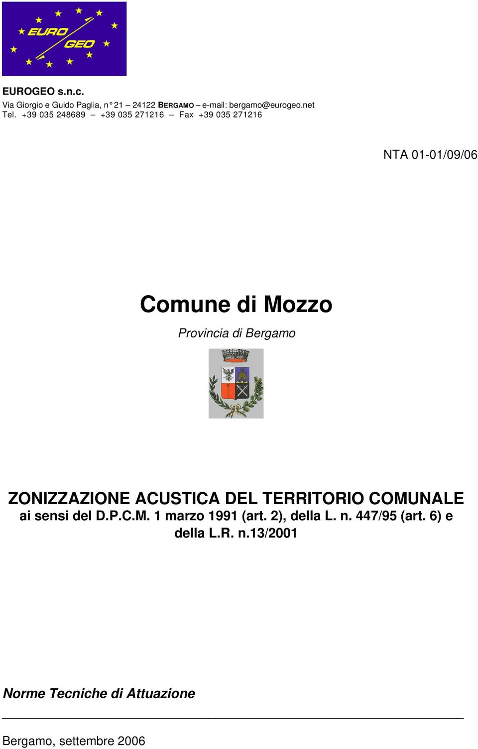 Bergamo ZONIZZAZIONE ACUSTICA DEL TERRITORIO COMUNALE ai sensi del D.P.C.M. 1 marzo 1991 (art.