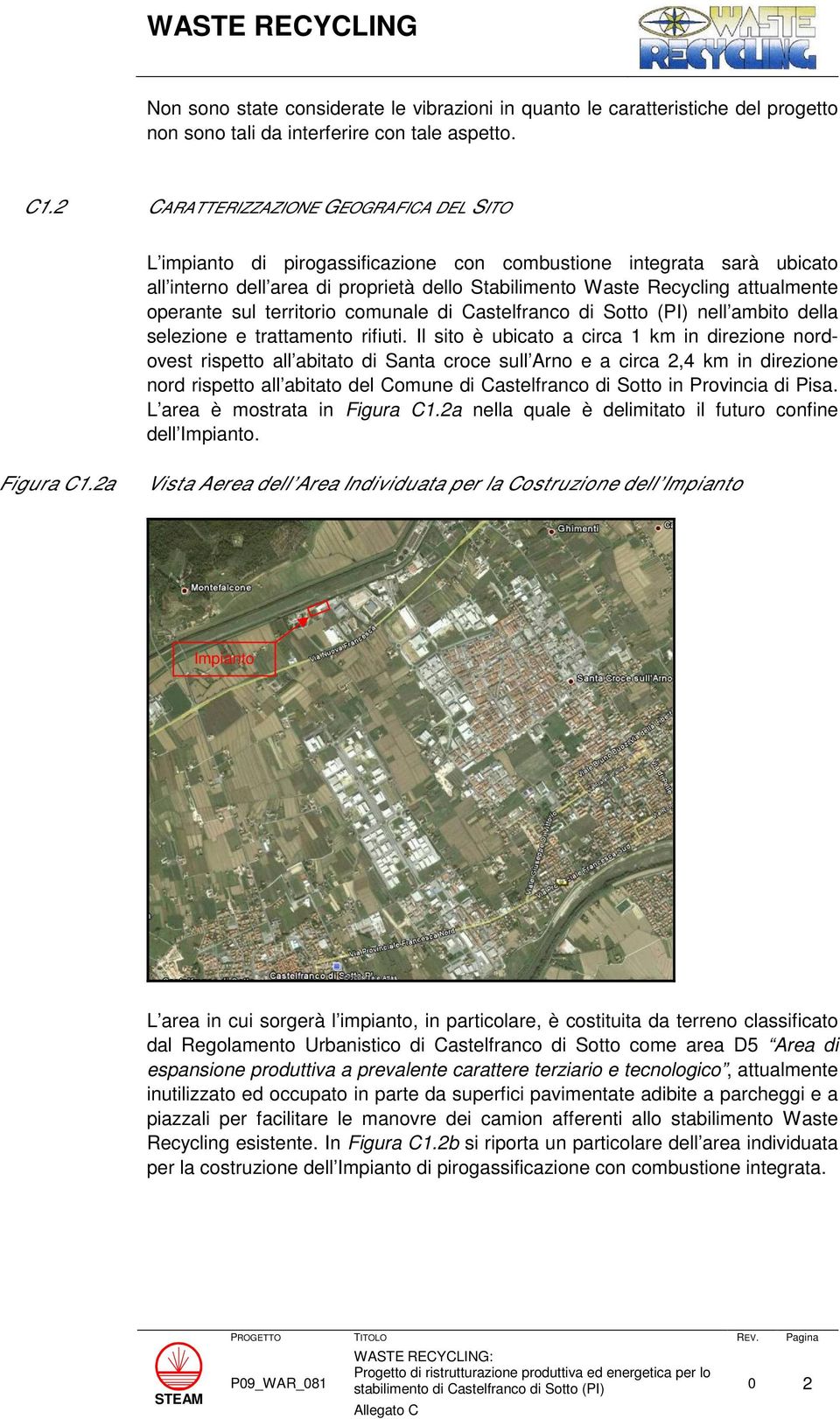 operante sul territorio comunale di Castelfranco di Sotto (PI) nell ambito della selezione e trattamento rifiuti.