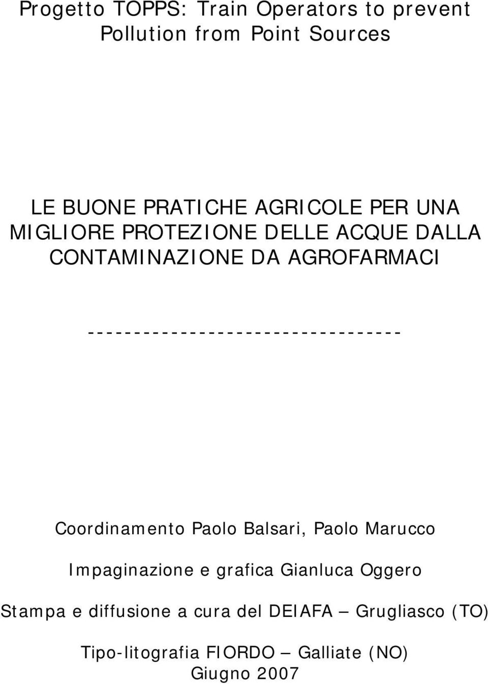 ---------------------------------- Coordinamento Paolo Balsari, Paolo Marucco Impaginazione e