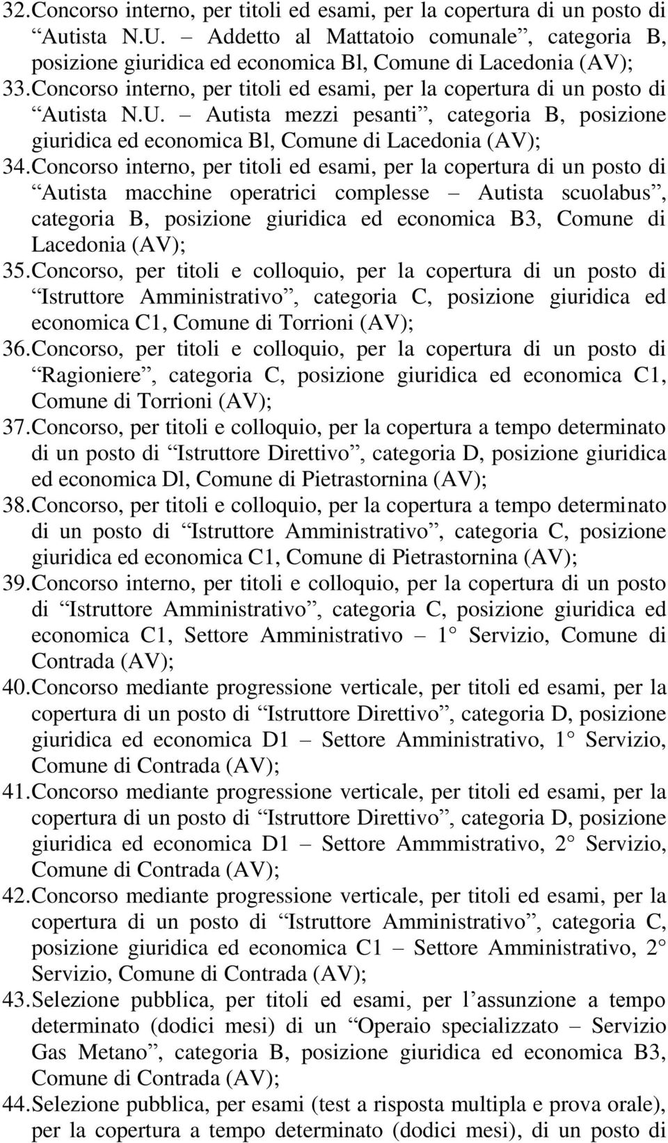 Concorso interno, per titoli ed esami, per la copertura di un posto di Autista macchine operatrici complesse Autista scuolabus, categoria B, posizione giuridica ed economica B3, Comune di Lacedonia