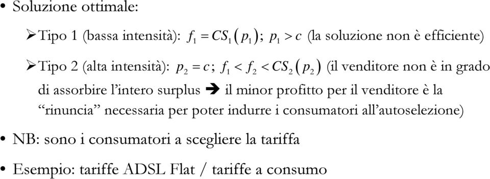 surplus il minor profitto per il venditore è la rinuncia necessaria per poter indurre i consumatori all