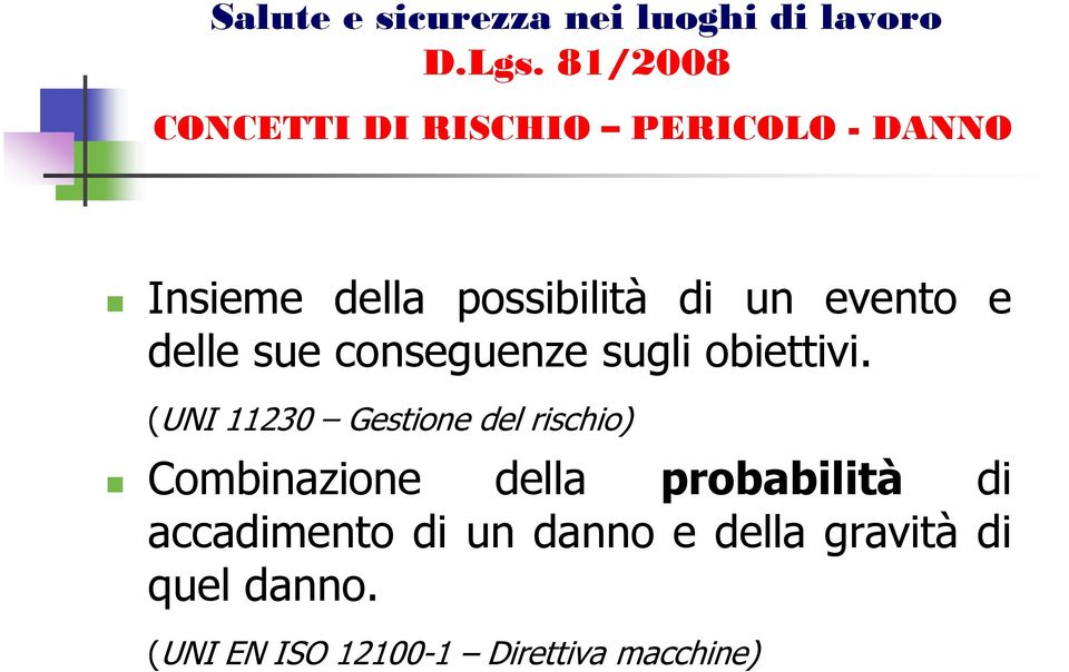 (UNI 11230 Gestione del rischio) Combinazione della probabilità di