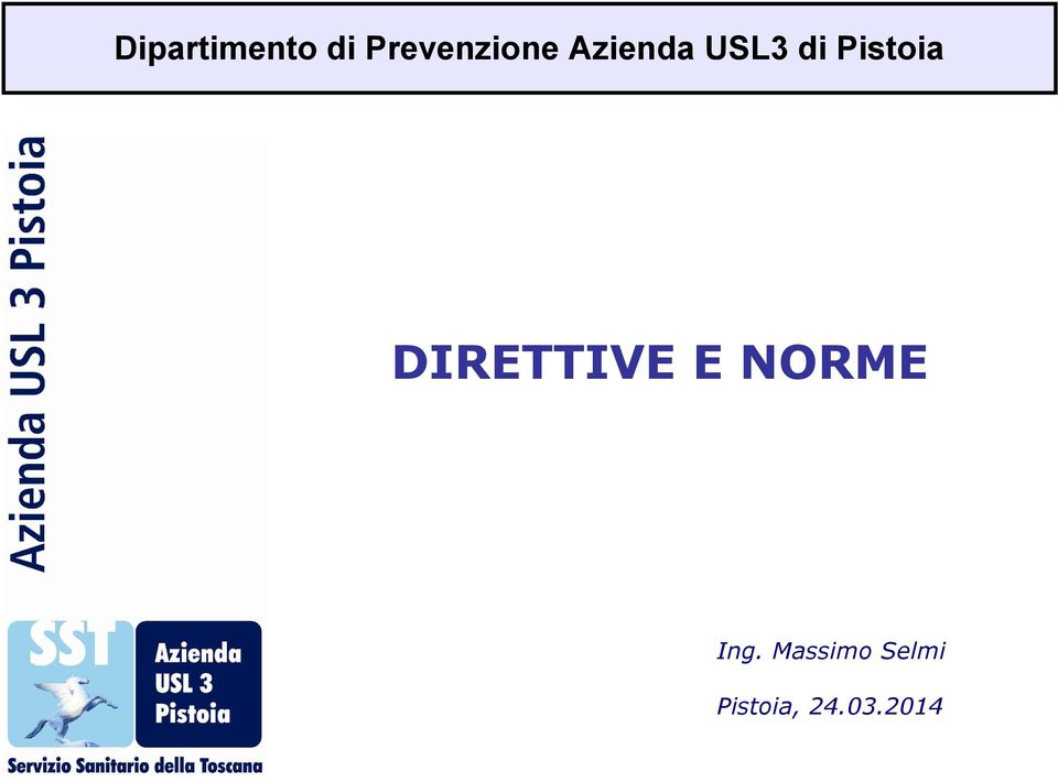 di Pistoia DIRETTIVE E