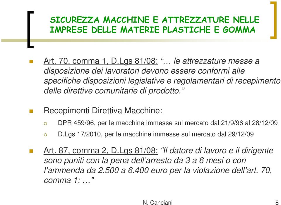 recepimento delle direttive comunitarie di prodotto.