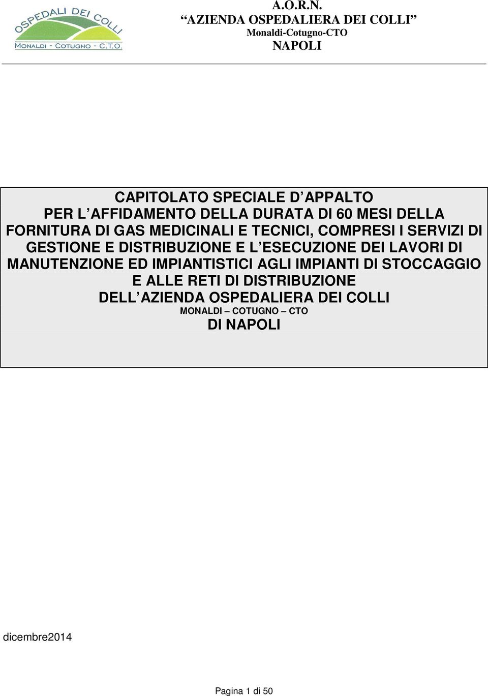 LAVORI DI MANUTENZIONE ED IMPIANTISTICI AGLI IMPIANTI DI STOCCAGGIO E ALLE RETI DI