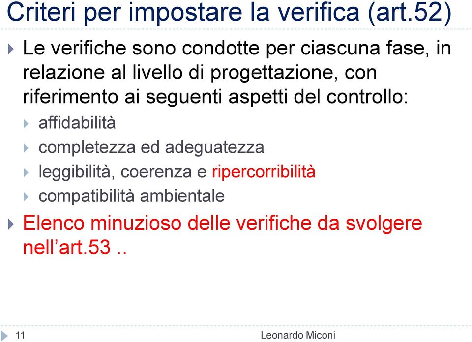 progettazione, con riferimento ai seguenti aspetti del controllo: affidabilità