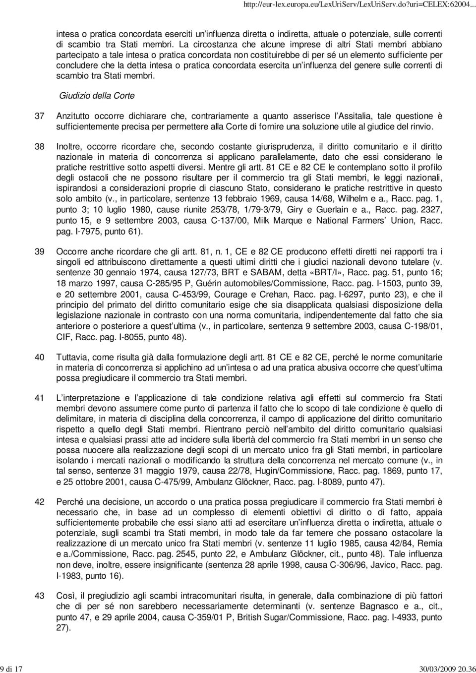 pratica concordata esercita un influenza del genere sulle correnti di scambio tra Stati membri.