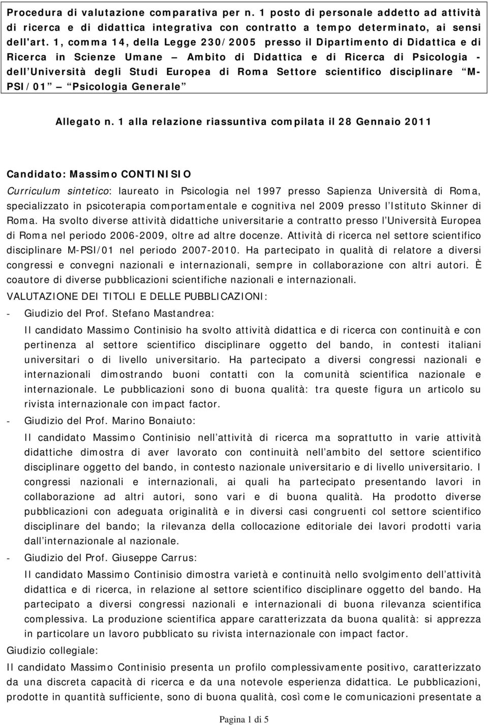 Settore scientifico disciplinare M- PSI/01 Psicologia Generale Allegato n.