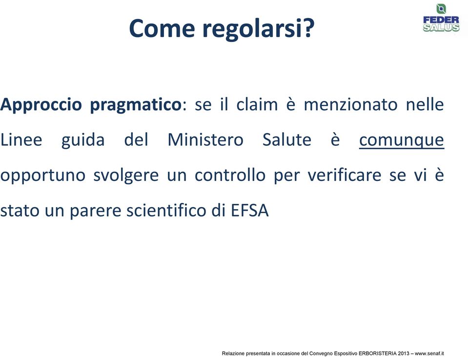 nelle Linee guida del Ministero Salute è comunque