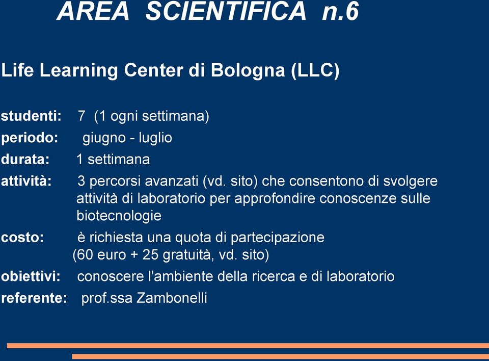 settimana) giugno - luglio 1 settimana 3 percorsi avanzati (vd.