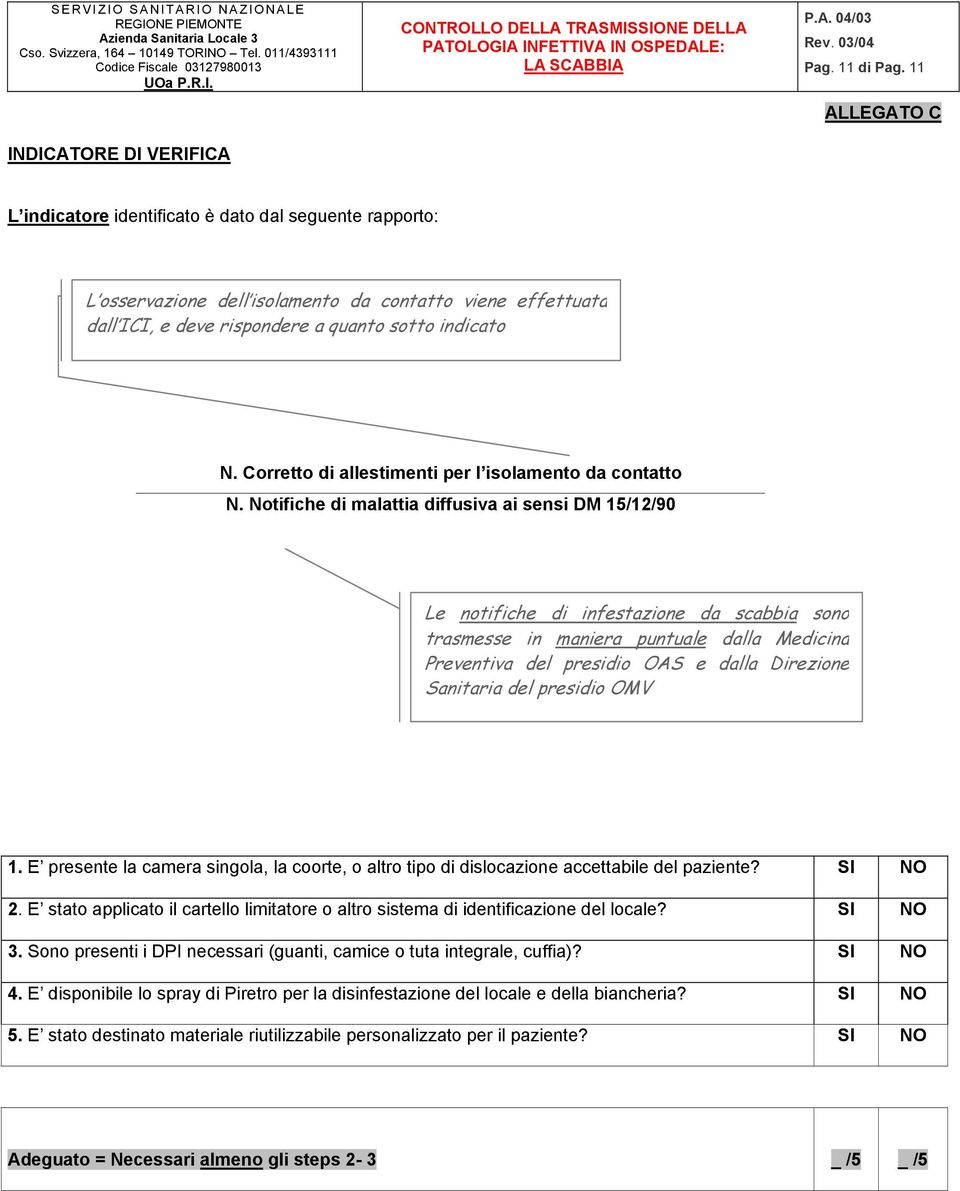 Corretto di allestimenti per l isolamento da contatto N.