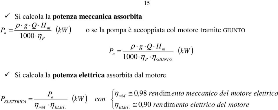 elettrica assorbita dal otore ELETTRIC η M a η ( kw ) η M co ELET. η ELET.