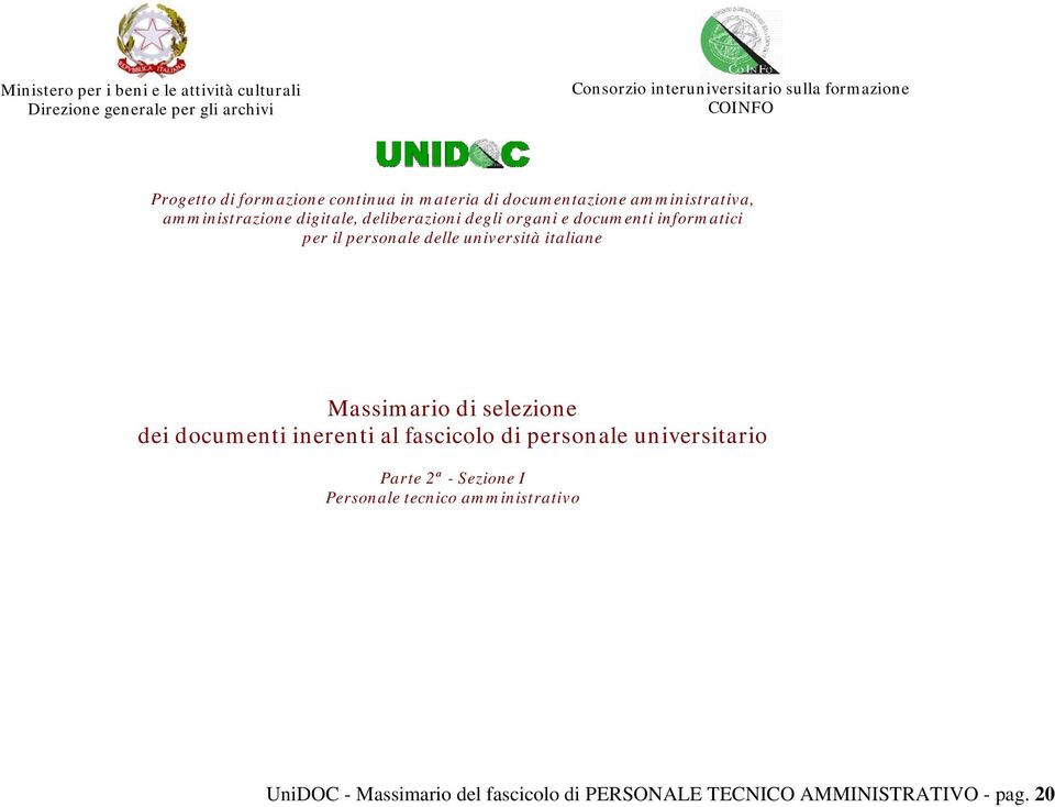 documenti informatici per il personale delle università italiane Massimario di selezione dei documenti inerenti al fascicolo di personale