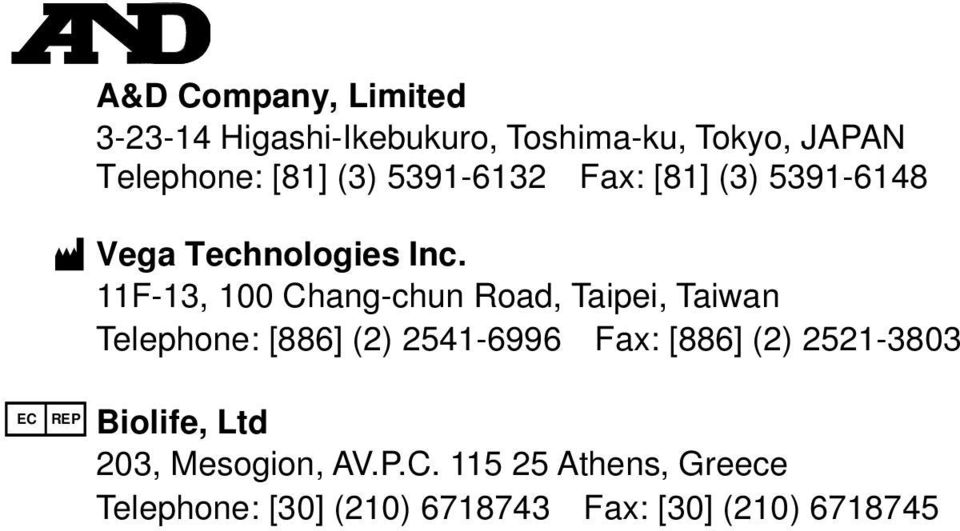 11F-13, 100 Chang-chun Road, Taipei, Taiwan Telephone: [886] (2) 2541-6996 Fax: [886] (2)