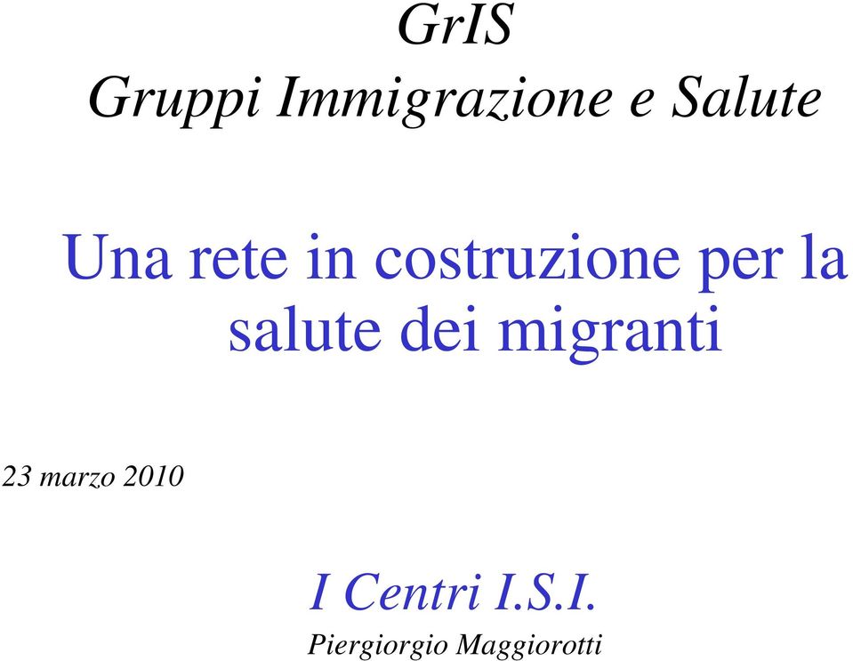 salute dei migranti 23 marzo 2010