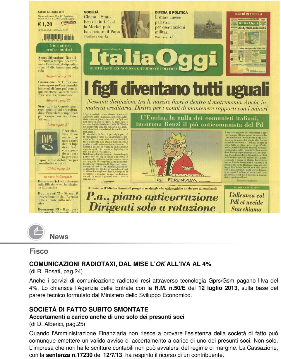 SOCIETÀ DI FATTO SUBITO SMONTATE Accertamenti a carico anche di uno solo dei presunti soci (di D. Alberici, pag.