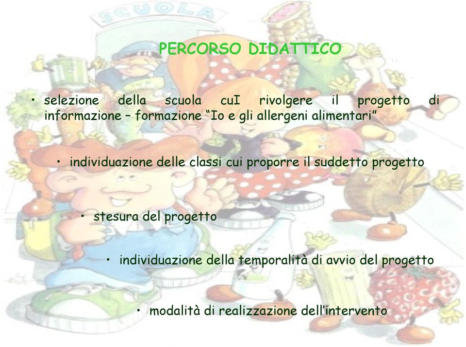 classi cui proporre il suddetto progetto stesura del progetto