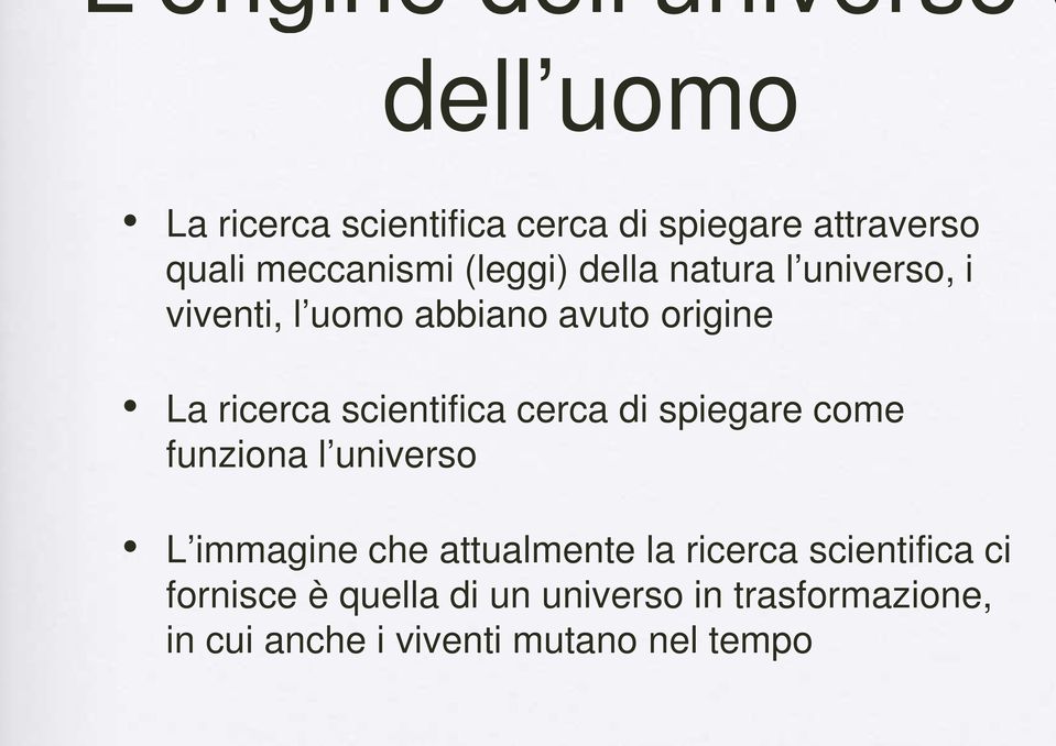 scientifica cerca di spiegare come funziona l universo L immagine che attualmente la ricerca