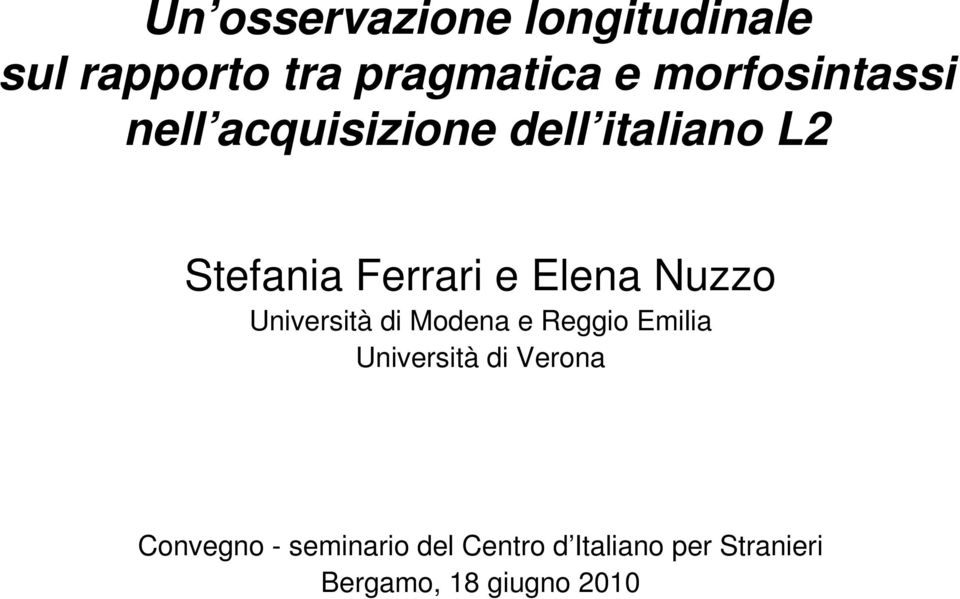 Elena Nuzzo Università di Modena e Reggio Emilia Università di Verona