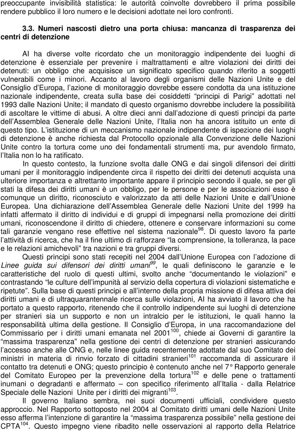 prevenire i maltrattamenti e altre violazioni dei diritti dei detenuti: un obbligo che acquisisce un significato specifico quando riferito a soggetti vulnerabili come i minori.