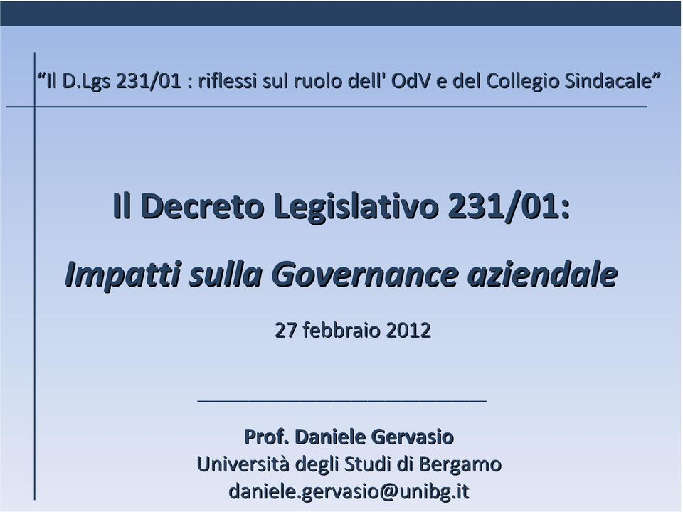 sulla Governance aziendale 27 febbraio 2012 Prof.