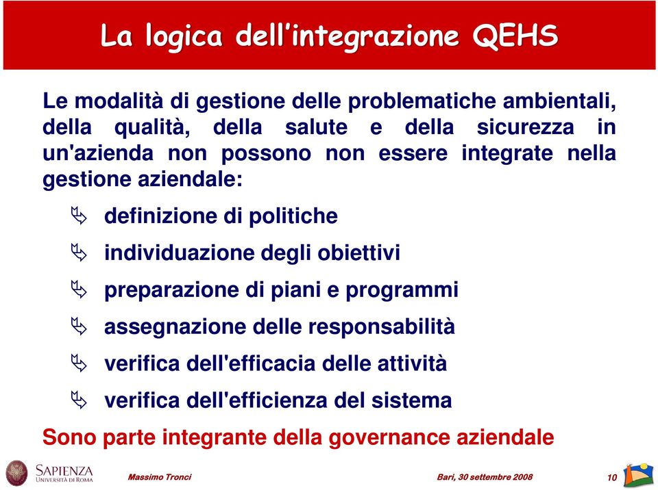 politiche individuazione degli obiettivi preparazione di piani e programmi assegnazione delle responsabilità