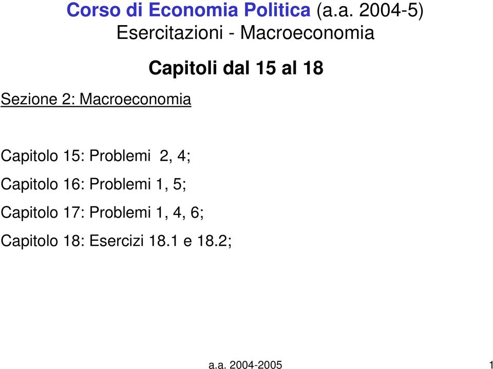 (a.a. 2004-5) Esercitazioni - Macroeconomia Sezione 2: