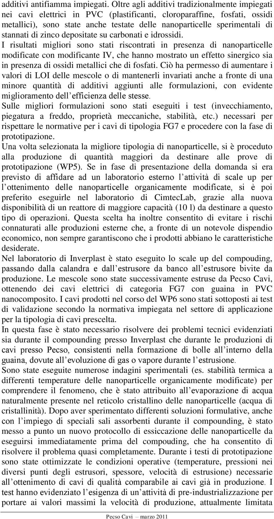 stannati di zinco depositate su carbonati e idrossidi.