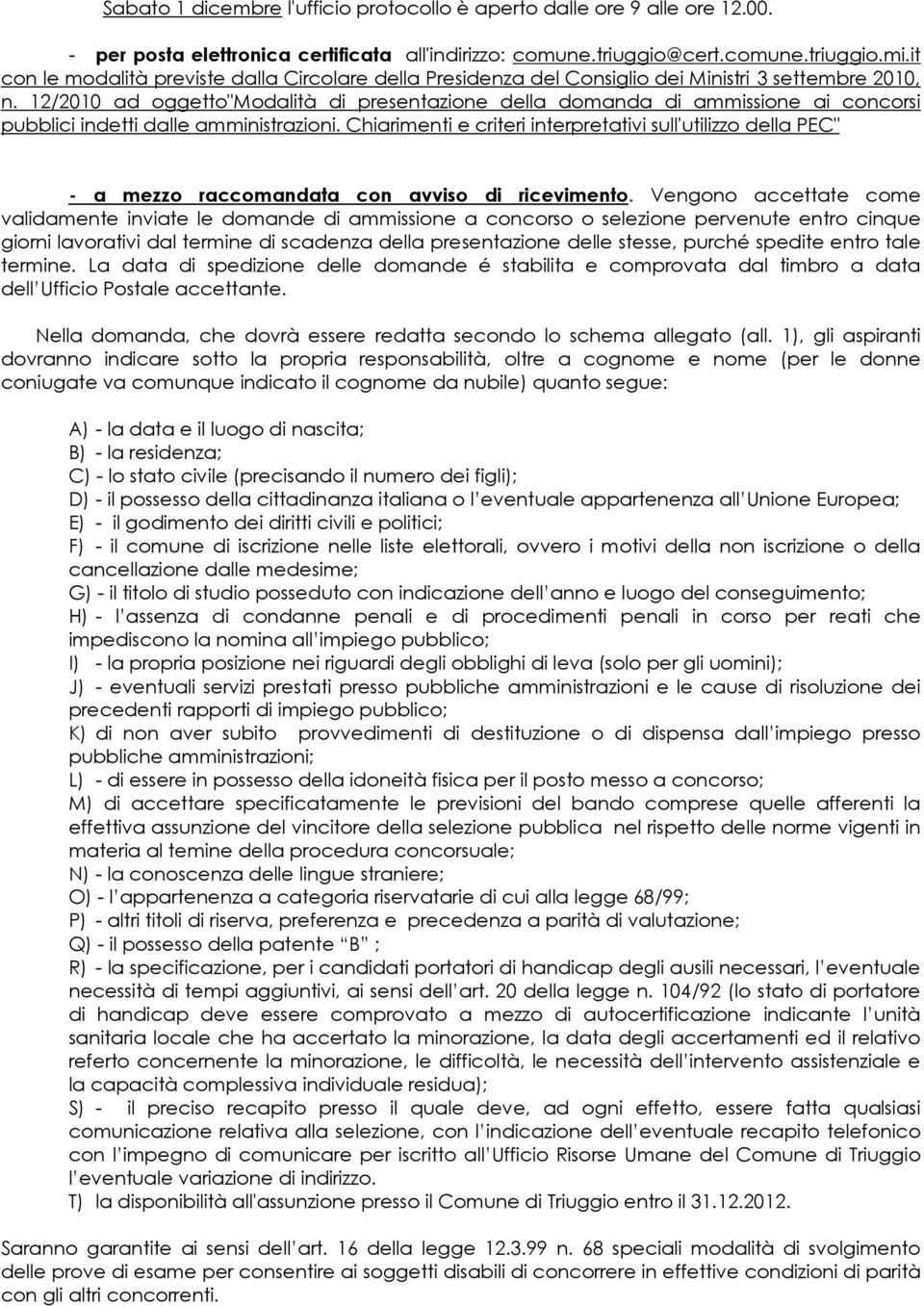 12/2010 ad ggett"mdalità di presentazine della dmanda di ammissine ai cncrsi pubblici indetti dalle amministrazini.