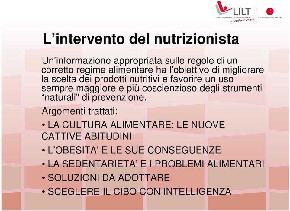 degli strumenti naturali di prevenzione.