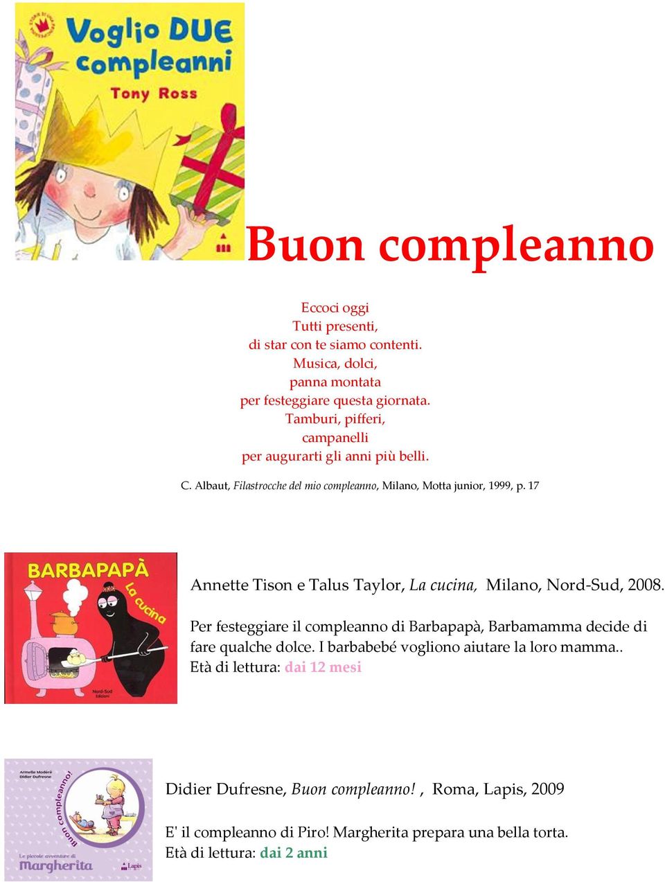 17 Annette Tison e Talus Taylor, La cucina, Milano, Nord-Sud, 2008. Per festeggiare il compleanno di Barbapapà, Barbamamma decide di fare qualche dolce.