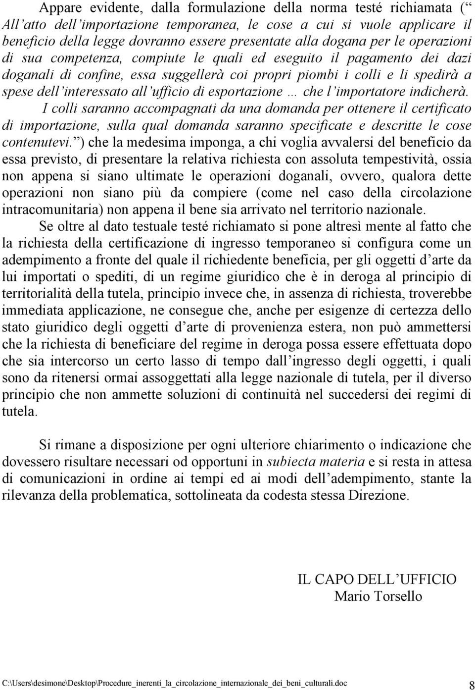 all ufficio di esportazione che l importatore indicherà.