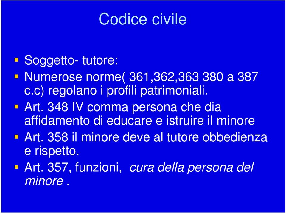 348 IV comma persona che dia affidamento di educare e istruire il minore