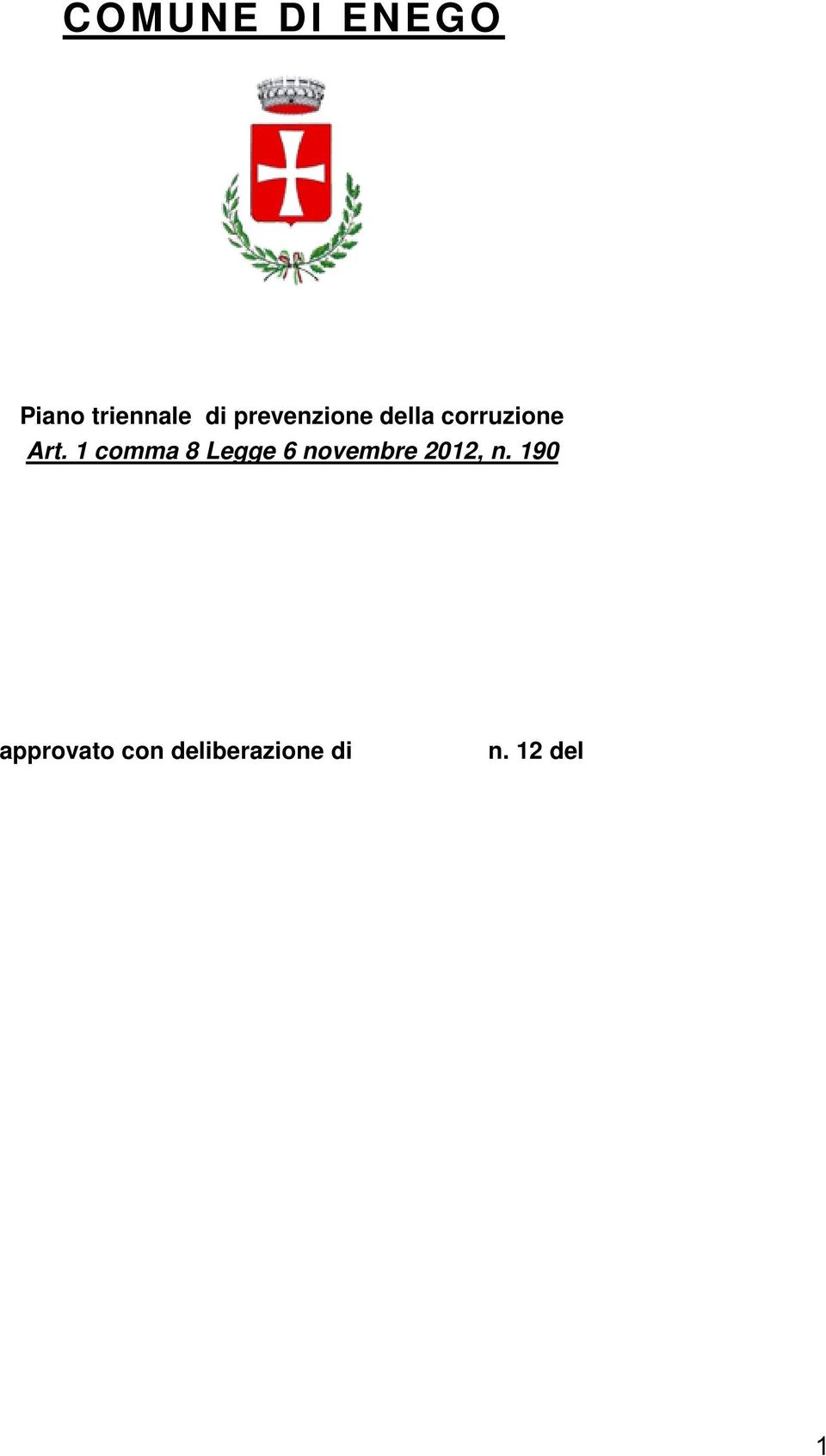 1 comma 8 Legge 6 novembre 2012, n.