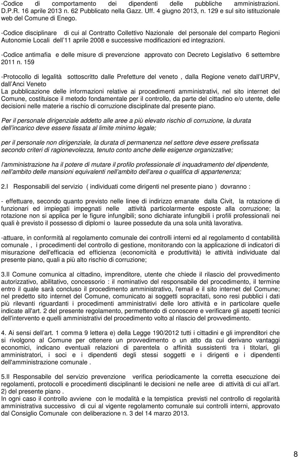 -Codice antimafia e delle misure di prevenzione approvato con Decreto Legislativo 6 settembre 2011 n.