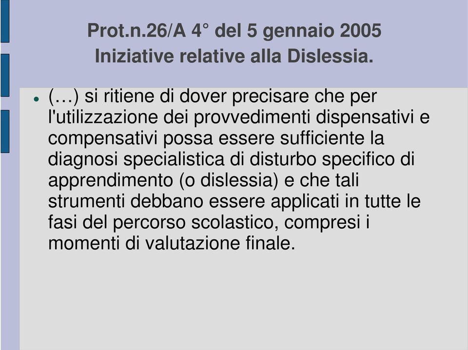 compensativi possa essere sufficiente la diagnosi specialistica di disturbo specifico di