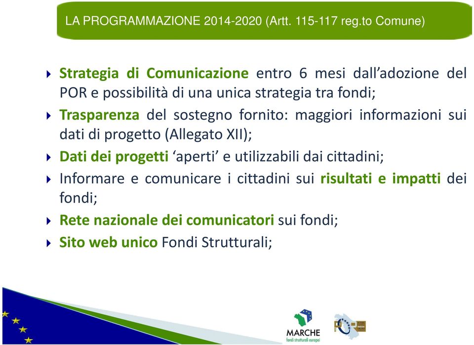 fondi; Trasparenza del sostegno fornito: maggiori informazioni sui dati di progetto (Allegato XII); Dati dei