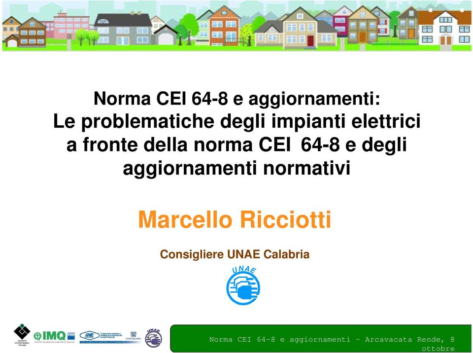 aggiornamenti normativi Marcello Ricciotti Consigliere UNAE