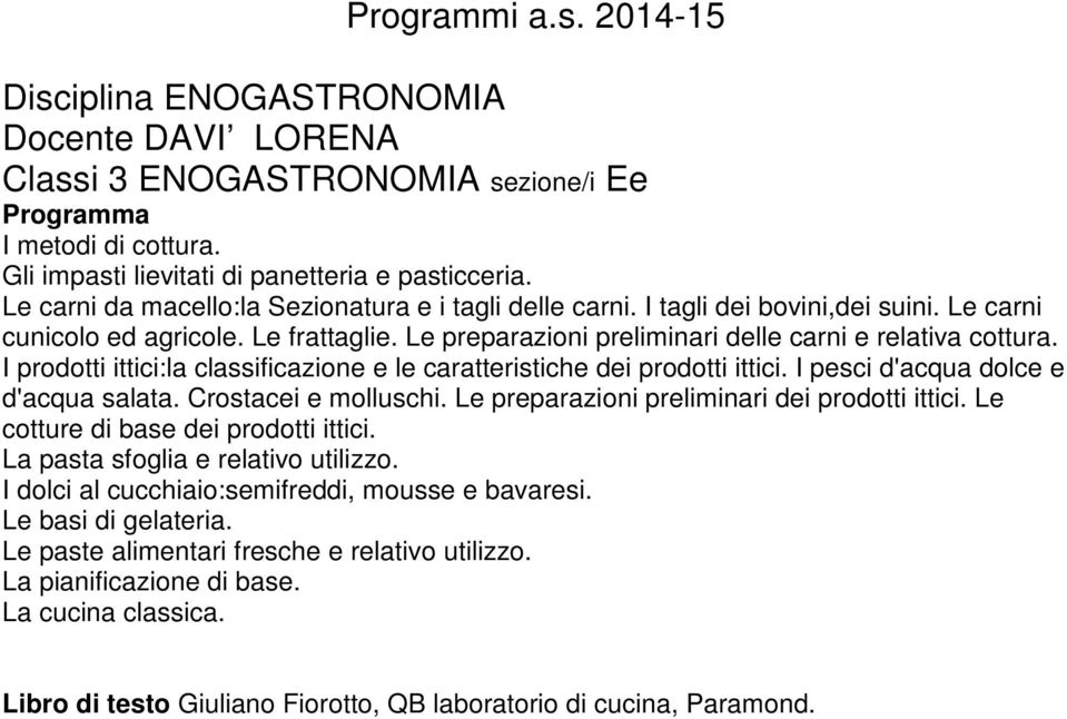 I prodotti ittici:la classificazione e le caratteristiche dei prodotti ittici. I pesci d'acqua dolce e d'acqua salata. Crostacei e molluschi. Le preparazioni preliminari dei prodotti ittici.