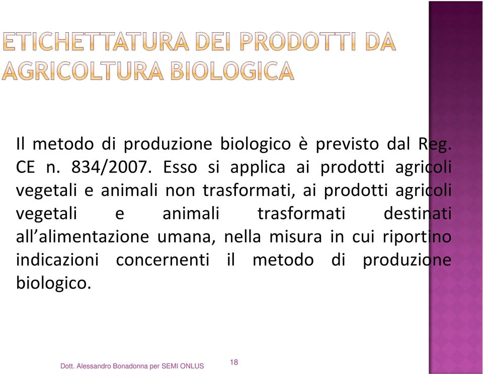 prodotti agricoli vegetali e animali trasformati destinati all alimentazione