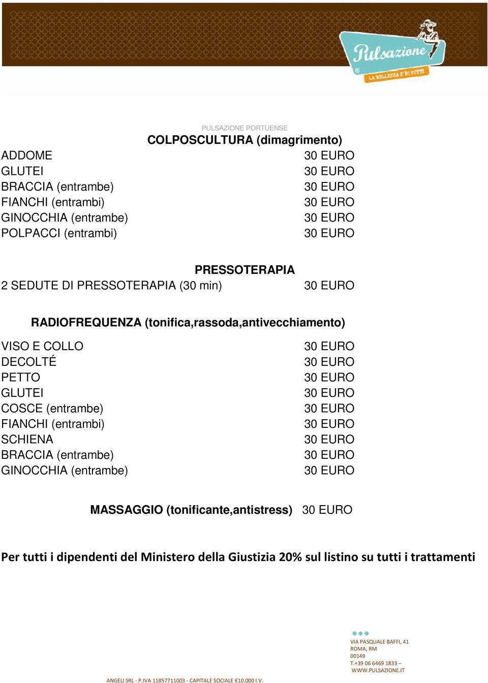 min) RADIOFREQUENZA (tonifica,rassoda,antivecchiamento) E COLLO DECOLTÉ PETTO COSCE