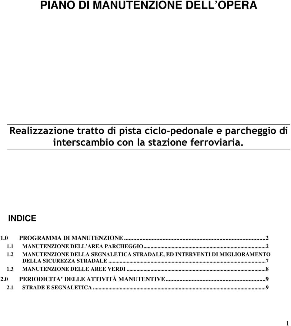 1 MANUTENZIONE DELL AREA PARCHEGGIO... 2 1.