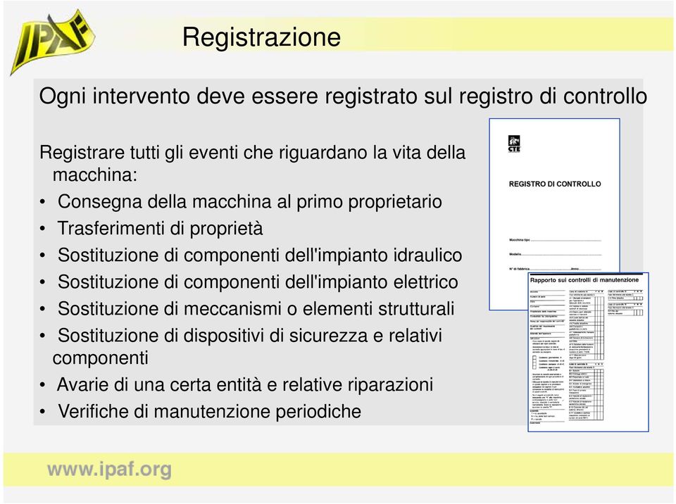 idraulico Sostituzione di componenti dell'impianto elettrico Sostituzione di meccanismi o elementi strutturali Sostituzione di