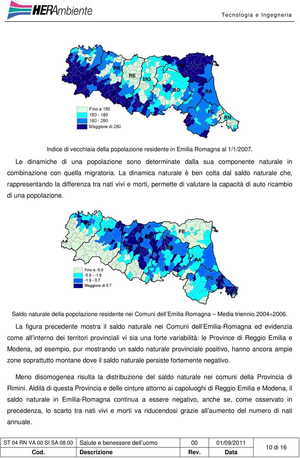 Saldo naturale della popolazione residente nei Comuni dell Emilia Romagna Media triennio 2004 2006.