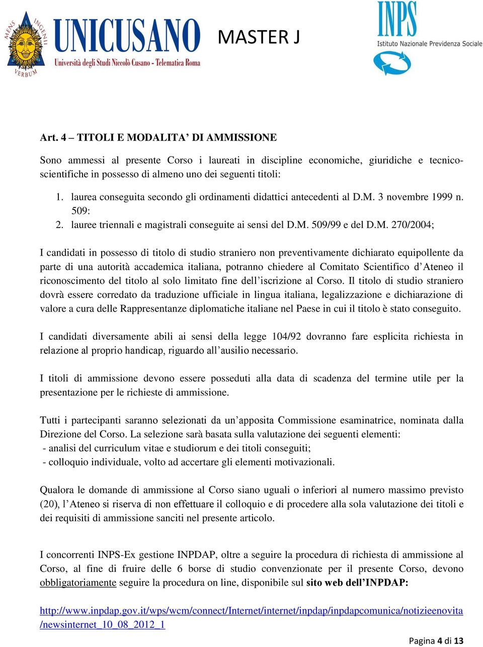 3 novembre 1999 n. 509: 2. lauree triennali e magistrali conseguite ai sensi del D.M.