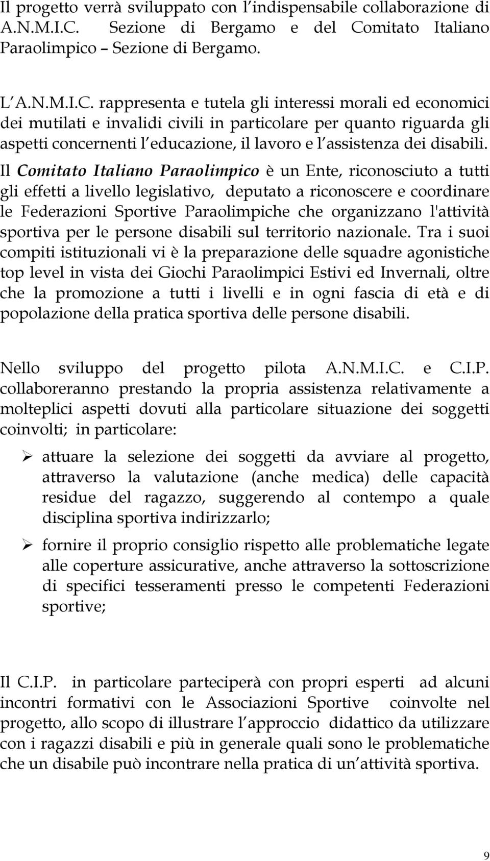 mitato Italiano Paraolimpico Sezione di Bergamo. L A.N.M.I.C.