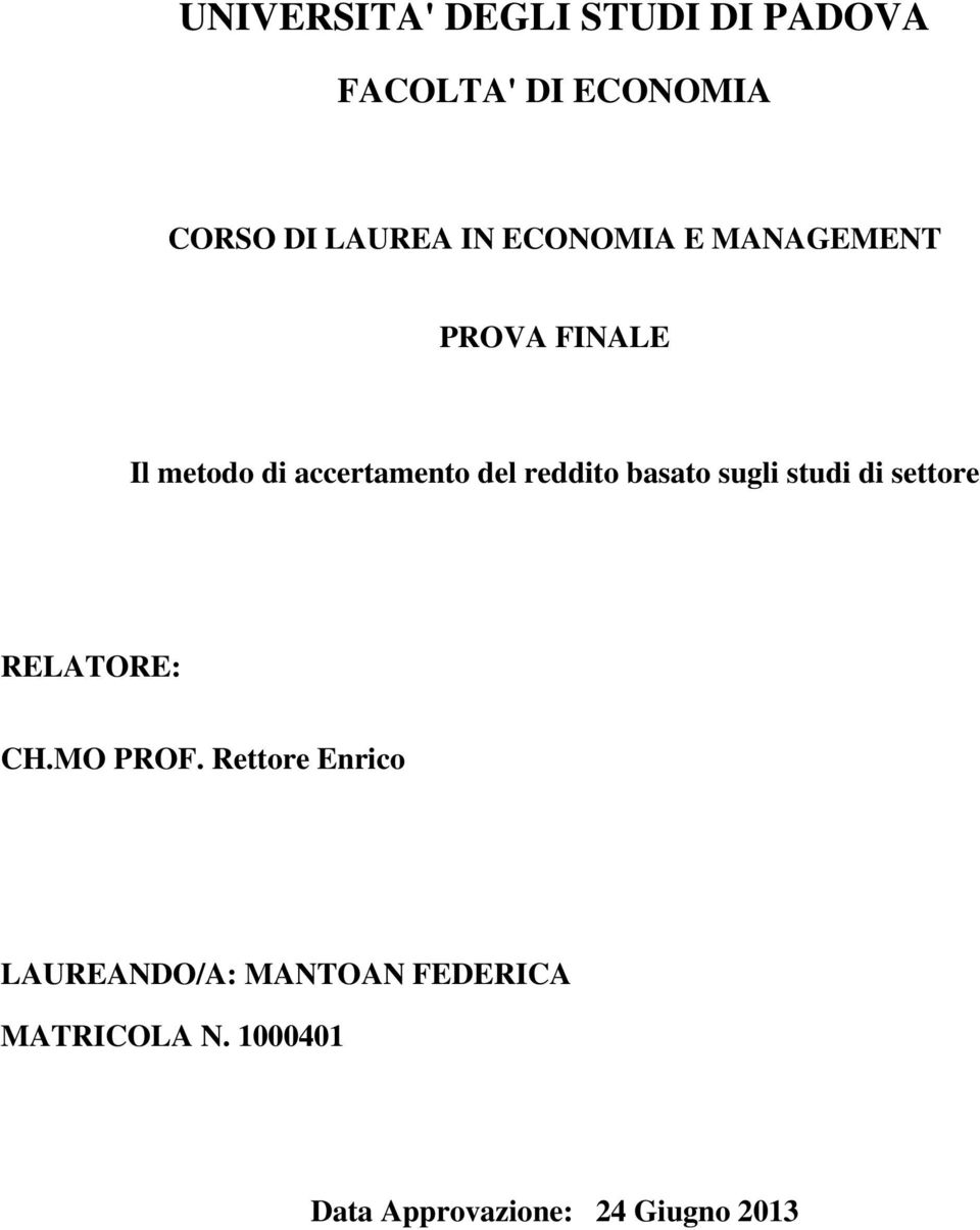 basato sugli studi di settore RELATORE: CH.MO PROF.