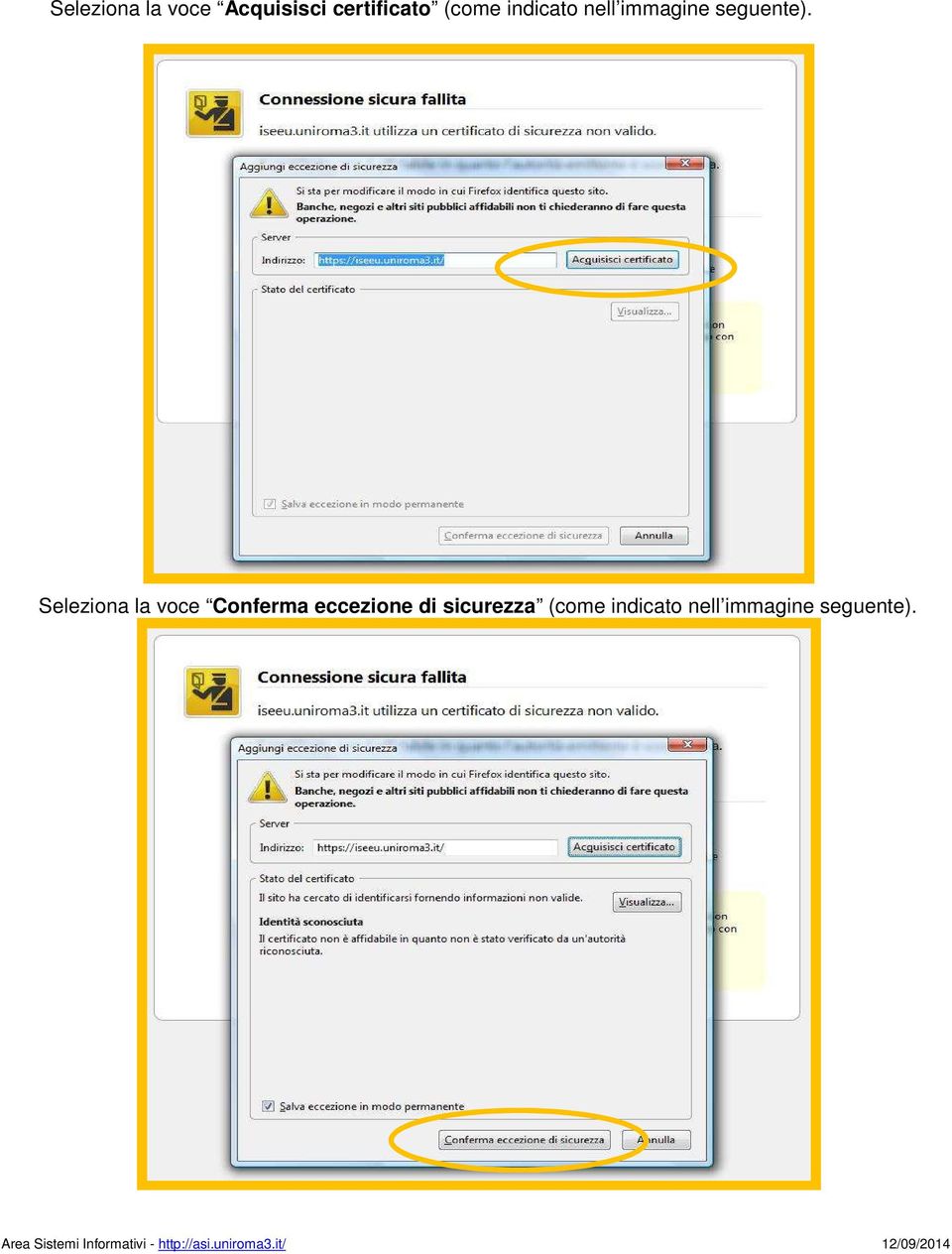 Seleziona la voce Conferma eccezione di